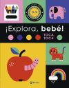 &iexcl;explora, Beb&eacute;! Toca, Toca