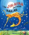 Las Jirafas No Pueden Bailar