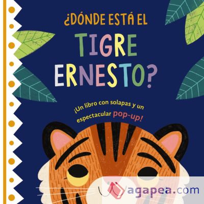 ¿Dónde está el tigre Ernesto?