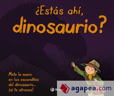 ¿Estás ahí, dinosaurio?