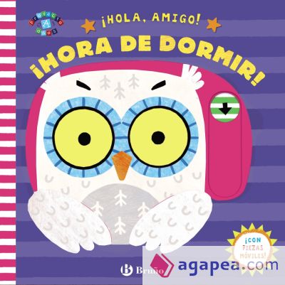 ¡Hola, amigo! ¡Hora de dormir!