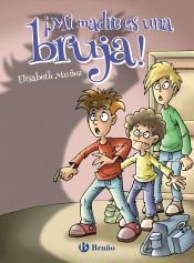 Portada de ¡Mi madre es una bruja!