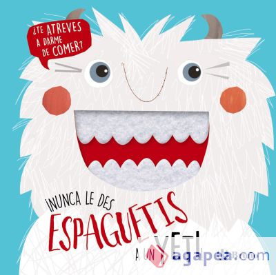 ¡Nunca le des espaguetis a un yeti!