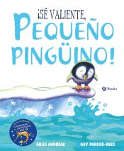 Portada de ¡Sé valiente, pequeño pingüino!