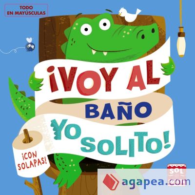 VOY AL BAÑO YO SOLITO! - ROBERTO VIVERO RODRIGUEZ; FIONA MUNRO -  9788469629260