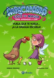 Portada de Abracadabra, Cole de Magia para aprender a leer, 2. Vuela que te vuela... ¡a la granja escuela!