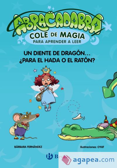 Abracadabra, Cole de Magia para aprender a leer, 7. Un diente de dragón... ¿para el Hada o el Ratón?