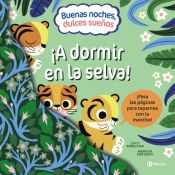 Portada de Buenas noches, dulces sueños. ¡A dormir en la selva!