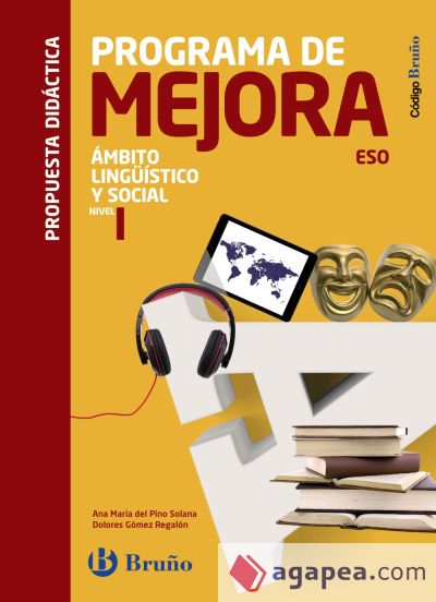 Código Bruño programa de mejora ámbito lingüístico y social nivel I propuesta didáctica : 2 ESO : propuesta didáctica del profesor : Andalucía, Aragón, Asturias, Canarias, Cantabria, Castilla y