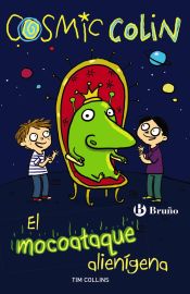 Portada de Cosmic Colin : El mocoataque alienígena