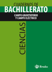 Portada de Cuaderno Ciencias Bachillerato Campo gravitatorio y campo eléctrico