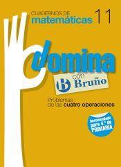 Portada de Cuadernos Domina Matem&aacute;ticas 11 Problemas de las cuatro operaciones
