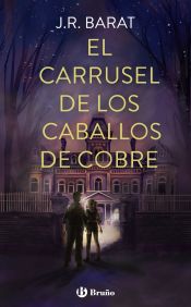 Portada de El carrusel de los caballos de cobre