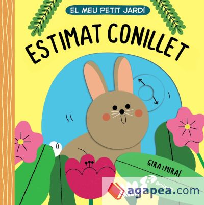 El meu petit jardí. Estimat conillet