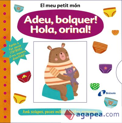 El meu petit món. Adeu, bolquer! Hola, orinal!