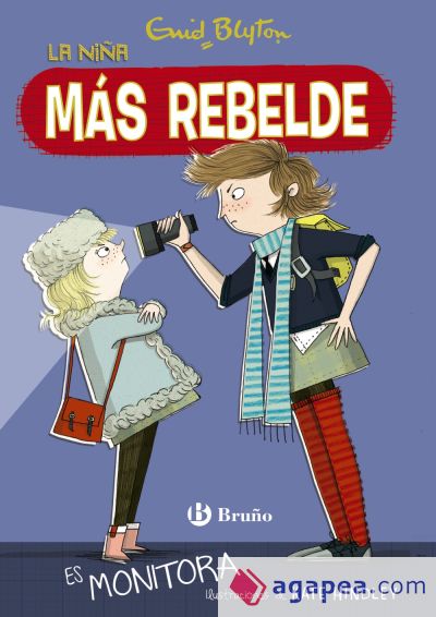 Enid Blyton. La niña más rebelde, 3. La niña más rebelde es monitora