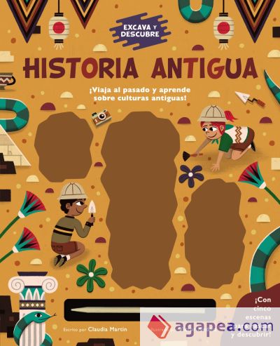 Excava y descubre: Historia Antigua