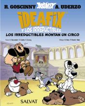 Portada de Ideafix y los irreductibles, 4. Los irreductibles montan su circo