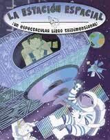 Portada de La estación espacial : ¡un espectacular libro tridimensional!