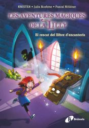 Portada de La màgia de la Lilly, 1. El rescat del llibre d'encanteris