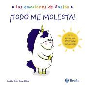 Portada de Las emociones de Gastón. ¡Todo me molesta!