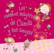 Portada de Los cuentos mágicos de Camila y sus amigas