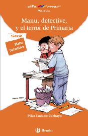 Portada de Manu, detective, y el terror de Primaria