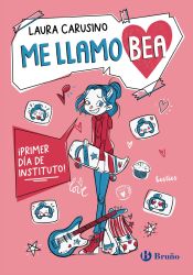 Portada de Me llamo Bea, 1. ¡Primer día de instituto!