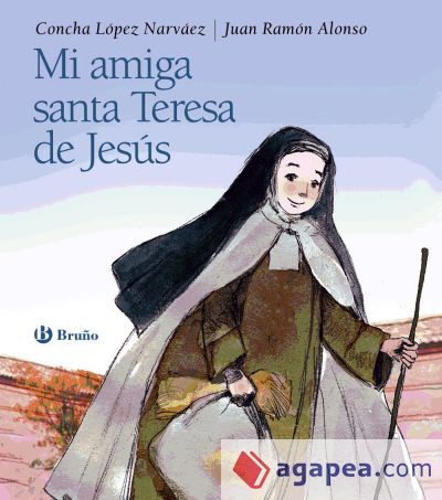 Mi amiga Santa Teresa de Jesús