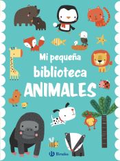 Portada de Mi pequeña biblioteca. Animales