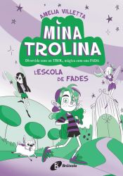 Portada de Mina Trolina, 1. L'escola de fades