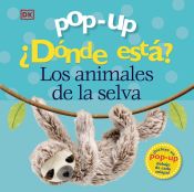 Portada de Pop-up. ¿Dónde está? Los animales de la selva