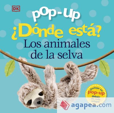 Pop-up. ¿Dónde está? Los animales de la selva