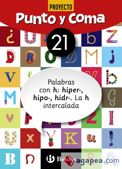 Punto y Coma Lengua 21 Palabras con h: hiper-, hipo-, hidr-. La h intercalada