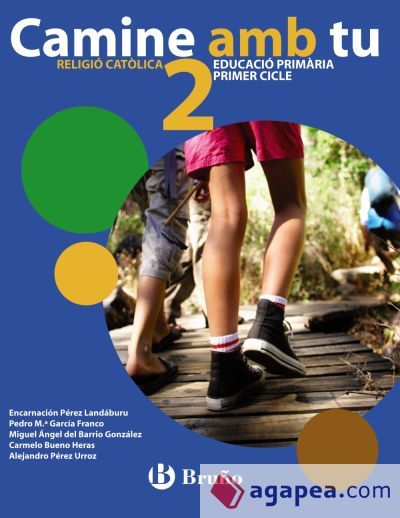 Religió católica Camine amb tu 2 Primària Religió católica Camine amb tu 2 Primària