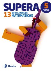 Portada de Supera 13 dificultades de Matemáticas 5º Primaria