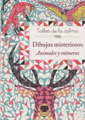 Portada de Taller de la calma. Dibujos misteriosos. Animales y números