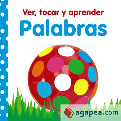 Ver, tocar y aprender. Palabras