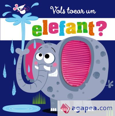 Vols tocar un elefant?