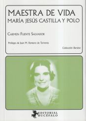 Portada de Maestra De Vida. Maria Jesus Castilla Y Polo