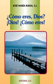 Portada de ¿Cómo eres Dios? ¡Dios! ¡Cómo eres!