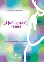 Portada de ¿Qué te pasó, Jesús?