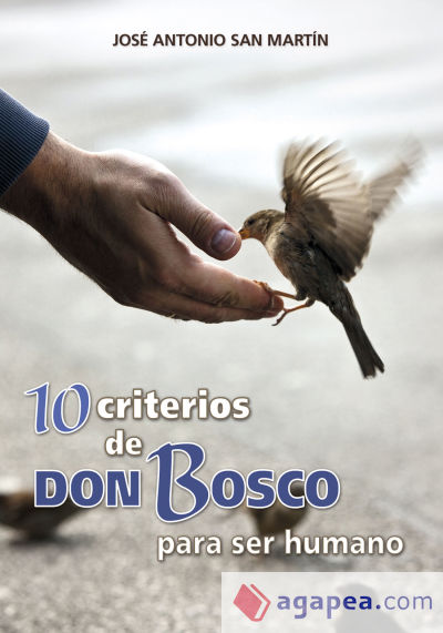 10 criterios de Don Bosco para ser humano