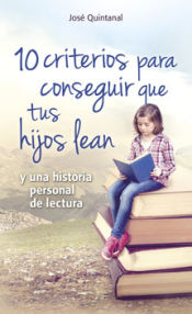 Portada de 10 criterios para conseguir que tus hijos lean