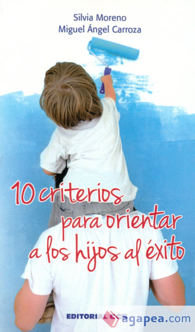 10 criterios para orientar a los hijos al éxito