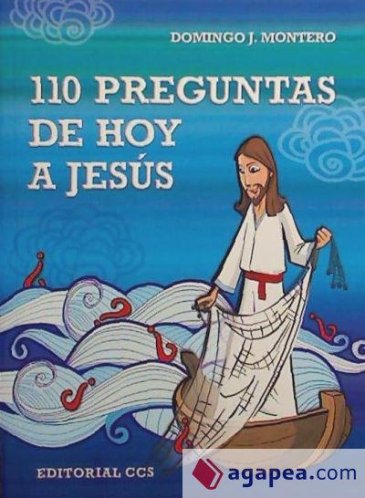 110 preguntas de hoy a Jesús