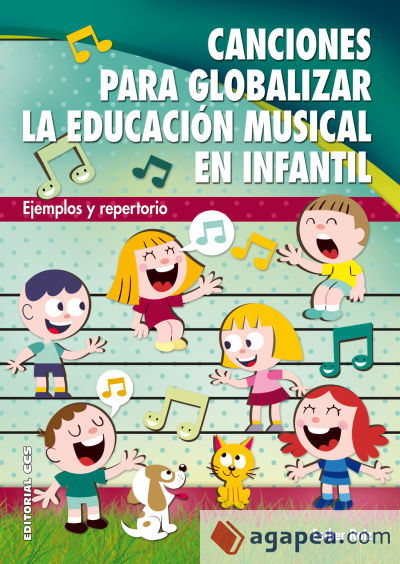 Canciones para globalizar la Educación Musical en Infantil