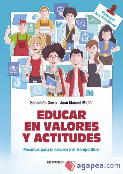 Educar en valores y actitudes : recursos para la escuela y el tiempo libre