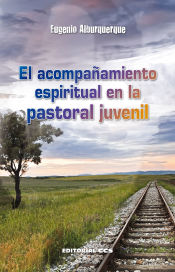 Portada de El acompañamiento espiritual en la pastoral juvenil