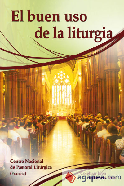 El buen uso de la liturgia